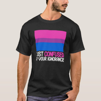 Bisexuelle Bi-Stolzflagge verwirrt durch Ihre Unwi T-Shirt