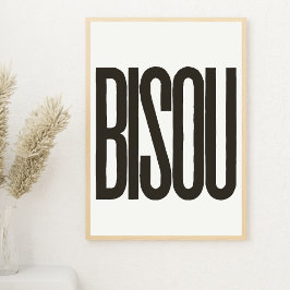"Bisou" Kiss in französischer Farbe, weiß und schw Poster