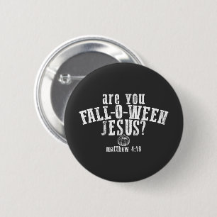 Bist du Fall-O-Ween Jesus Christliches Halloween Button