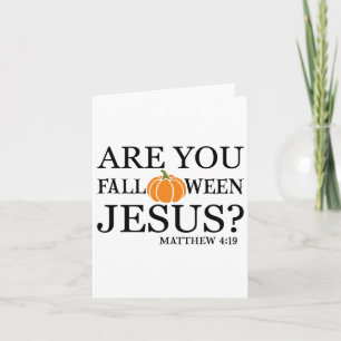 Bist du Fall O Ween Jesus lustig christlicher Glau Karte