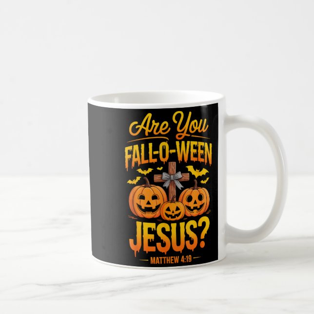 Bist du Fall-o-ween Jesus Matthäus 4_19 Halloween  Kaffeetasse (Rechts)