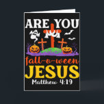 Bist du Jesum Matthäus christlicher Glaube gefalle Karte<br><div class="desc">Bist du Jesum Matthäus christlicher Glaube Halloween gefallen</div>