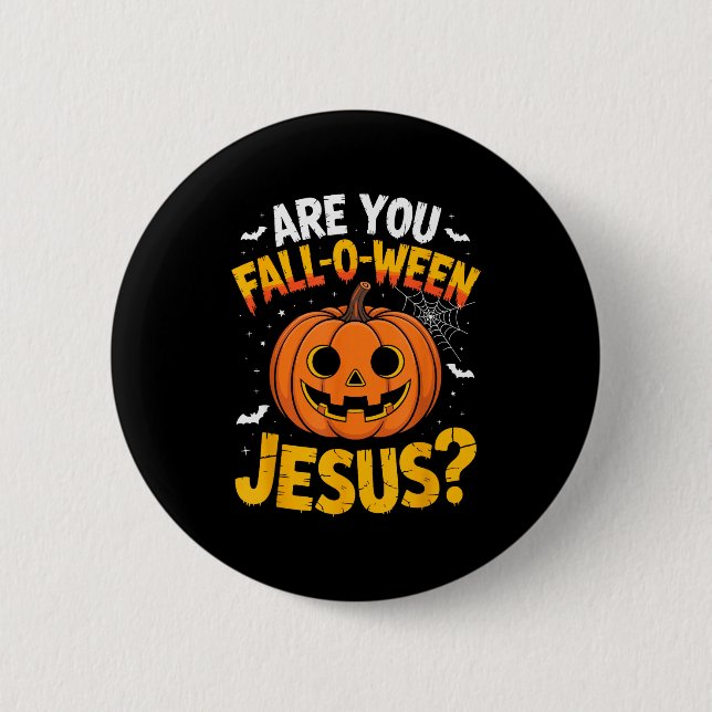 Bist du Jesus Fall O Ween_ Lustiger christlicher H Button (Vorderseite)