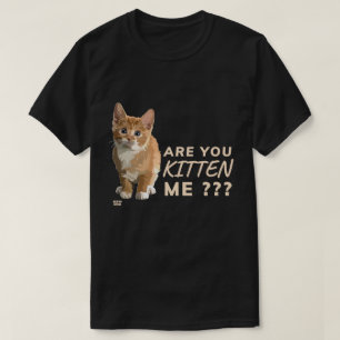 "BIST DU MICH KURZ?" niedliche Katze         T-Shirt