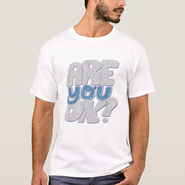 Bist du ok? T-Shirt (Vorderseite)