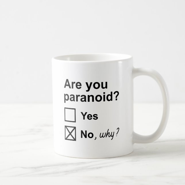 Bist du paranoid? kaffeetasse (Rechts)