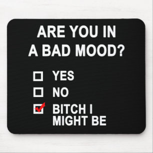 Bist du schlechter Laune? Mousepad