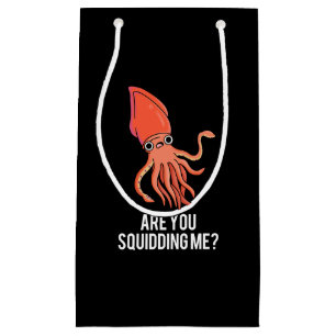 Bist du Squidding mir lustigen Tintenfisch Pun Dar Kleine Geschenktüte