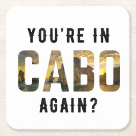 Bist du wieder in Cabo? Rechteckiger Pappuntersetzer