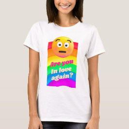 Bist du wieder in Liebe? T-Shirt