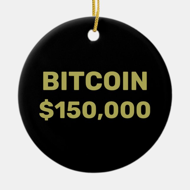 Bitcoin 150000 Celebration Keramik Ornament (Vorne)