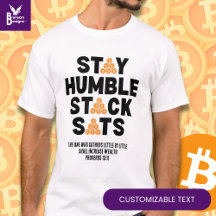 Bitcoin Investor BLEIBE HUMBLE STACK SATS Crypto