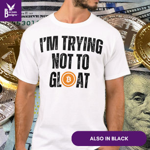 Bitcoin Investor, ICH VERSUCHE, NICHT ZU GLOTEN T-Shirt