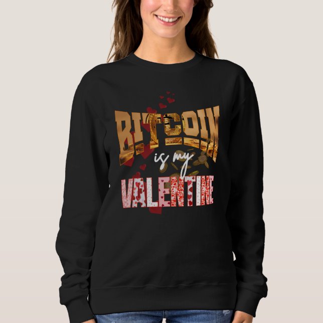 BITCOIN IST MEIN VALENTINISCHER Spaß Maximalist Sweatshirt (Vorderseite)