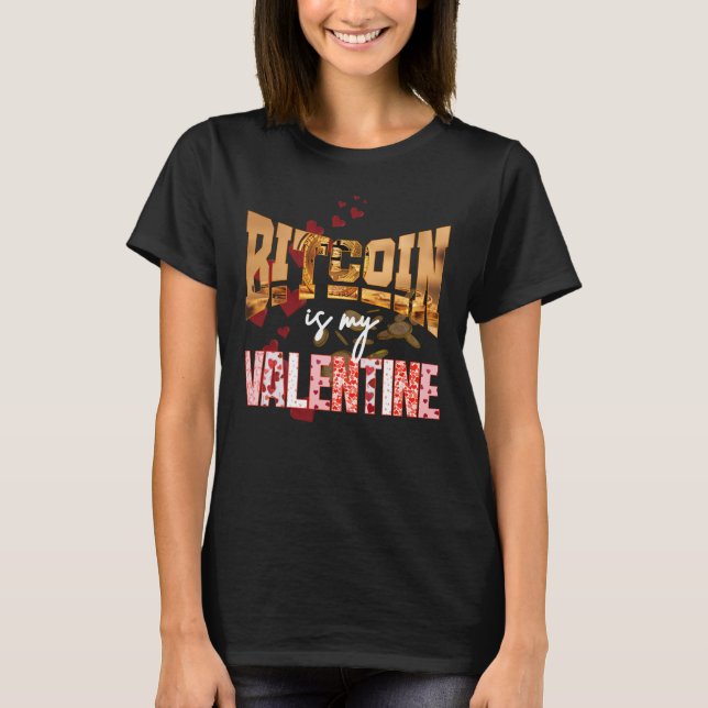 BITCOIN IST MEIN VALENTINISCHER Spaß Maximalist T-Shirt (Vorderseite)