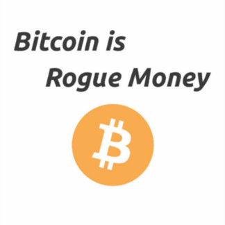 Bitcoin ist Rogue Money Vinyl Aufkleber