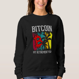 Bitcoin Mein Pensionsplan Währung Geld Apparel Sweatshirt
