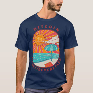 Bitcoin My Retirement Plan - Crypto Lover Beach Pr T-Shirt