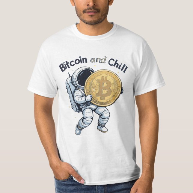 Bitcoin und Chill - Astronaut mit Riesen T-Shirt (Vorderseite)