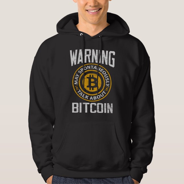 Bitcoin  Warning May Spontaneously Bitcoin BTC Cry Hoodie (Vorderseite)