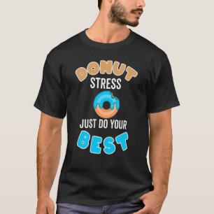 Bite Blue Donut Stress nur Ihre besten Tests. T-Shirt