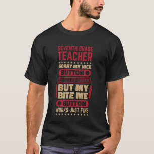 Bite Button 7. Klasse Lehrer für die siebte Klasse T-Shirt