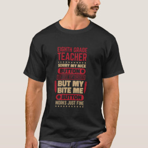 Bite Button 8. Klasse Lehrer für Achtklässler T-Shirt