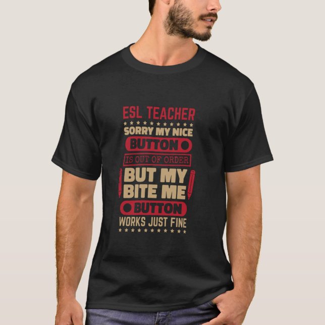 Bite Button ESL Lehrer für mehrsprachiges Englisch T-Shirt (Vorderseite)