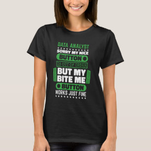 Bite Button Works Data Analyst and Data Analysis S T-Shirt