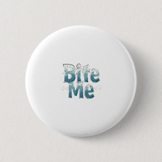 Bite Me Button