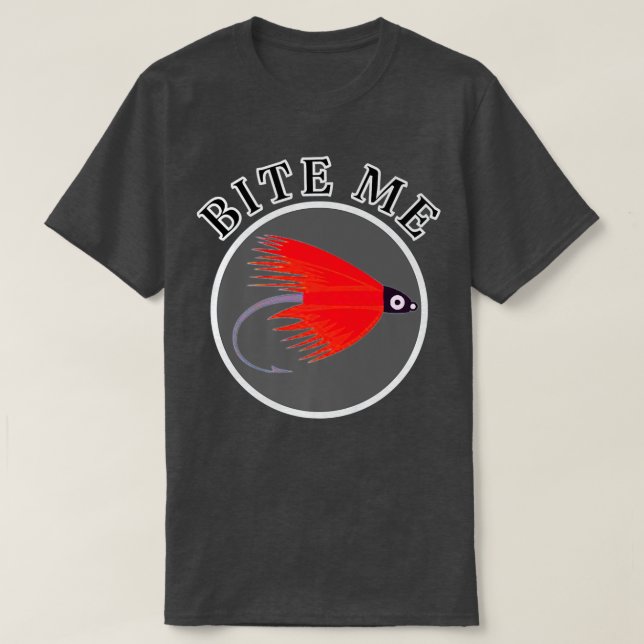 Bite me Fishing Funny Funny T-Shirt (Design vorne)