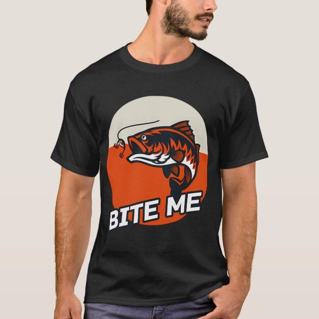 Bite Me Fishing  T-Shirt (Vorderseite)