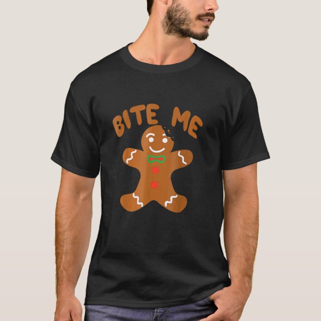 Bite Me Gingerbread Great Thanksgiving T-Shirt (Vorderseite)