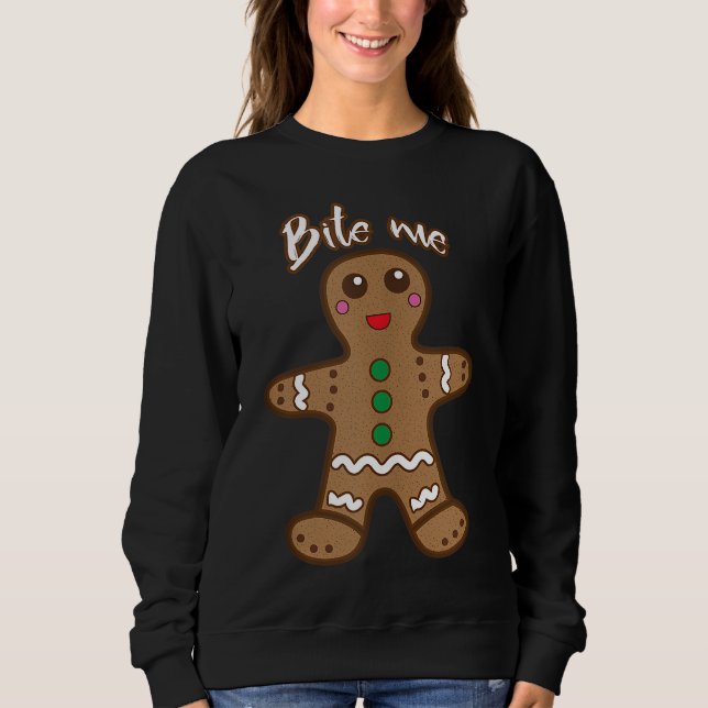 Bite Me Gingerbrot Funny Cookie Weihnachts Thanksg Sweatshirt (Vorderseite)