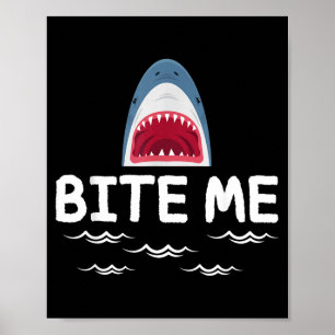 Bite Me Hai Liebhaber Woche Bewusstsein Tier Ozean Poster