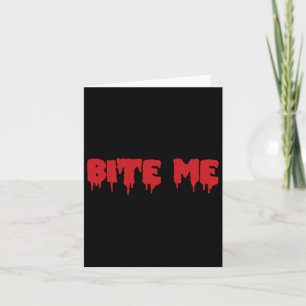 Bite Me Shirt Blutrot Vampir Gruselig Party Goth B Karte