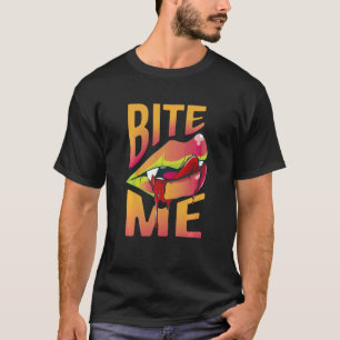 Bite Me Vampire Fang Ghoul Immortal Halloween Soul T-Shirt
