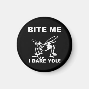 Bite-moi Je t'ose Drôle Aimant moustique