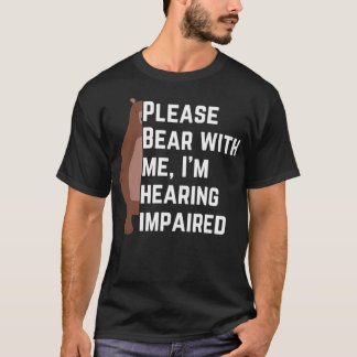 Bitte beachten Sie, dass Ix27m Hörstörungen 3 T-Shirt