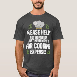 Bitte behilflich sein, einfach Geld für das Kochen T-Shirt