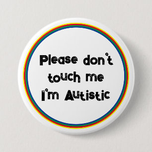 Bitte berühre mich nicht Autistisch Autism Awarene Button