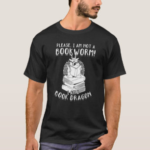 Bitte bin ich kein Buchwurm, ich bin Buchdrache T-Shirt