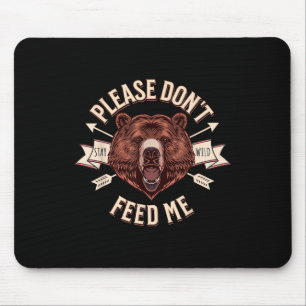 Bitte Füttere Mich Nicht Lustiger Camper Camping G Mousepad