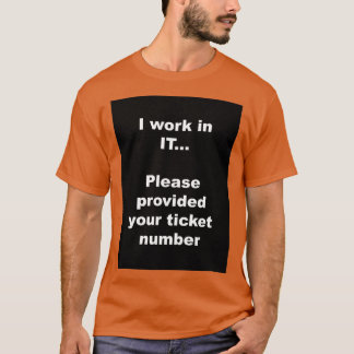 Bitte geben Sie Ihre Ticketnummer lustige qoute Bl T-Shirt