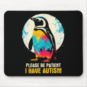 Bitte geduldig sein, ich habe Autismus - Autismus Mousepad