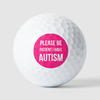 Bitte geduldig sein, ich habe Autismus-Golfball pi Golfball