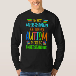 Bitte geduldig sein mit mir, ich habe Autismus Bew T-Shirt