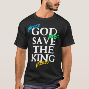 Bitte GOD RETTETE THE KING Charles T-Shirt