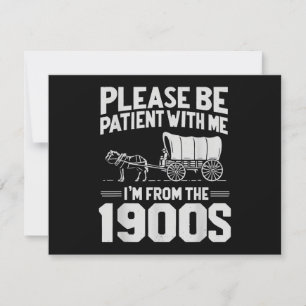 Bitte Haben Sie Geduld, Ich Bin Aus Den 1900er Jah