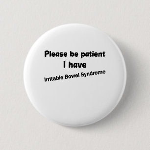 Bitte Haben Sie Geduld, Ich Habe Reizdarmsyndrom Button